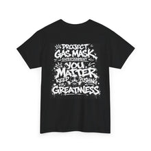 Load image into Gallery viewer, You Matter — Keep Pushing for Greatness T-Shirt