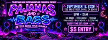 Load image into Gallery viewer, Project Gas Mask Entertainment and Comasocial presents Pajamas & Bass