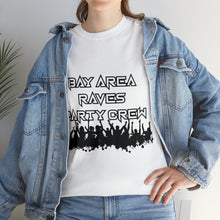 Load image into Gallery viewer, Bay Area Raves Party Crew Sacramento State Raver Heavy Cotton Tee
