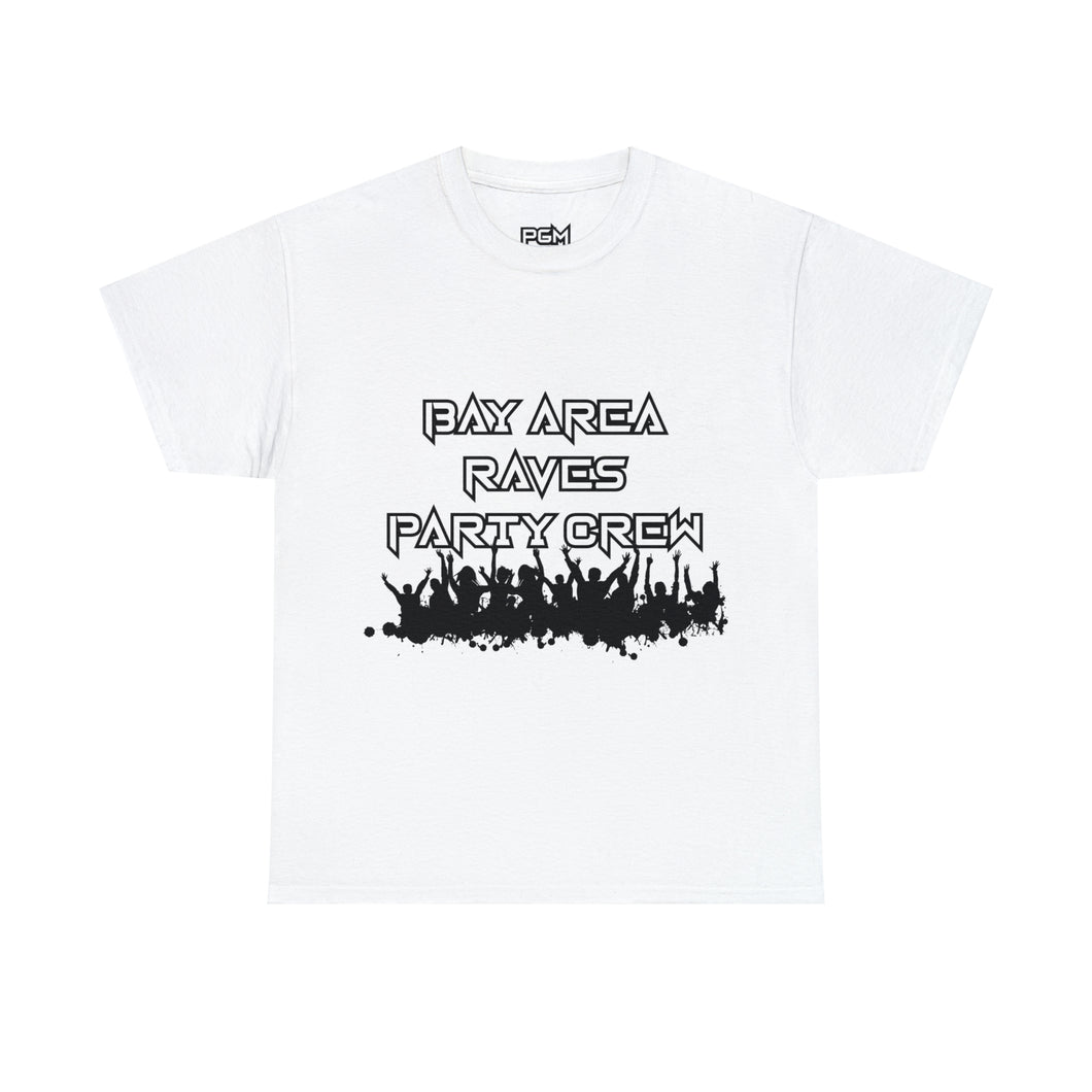 Bay Area Raves Party Crew Sacramento State Raver Heavy Cotton Tee