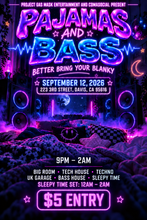 Load image into Gallery viewer, Project Gas Mask Entertainment and Comasocial presents Pajamas &amp; Bass
